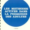 Les méthodes actives dans la pédagogie des adultes, Roger Mucchielli