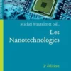 Les Nanotechnologies. 3e édition, Michel Wautelet