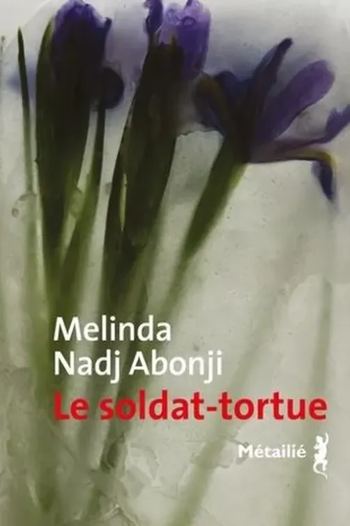 Le soldat-tortue, Melinda Nadj Abonji