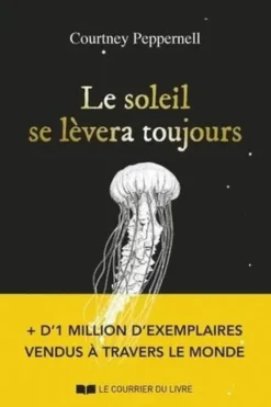 Le soleil se lèvera toujours, Courtney Peppernell