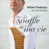 Le souffle de ma vie, Michel Tirabosco