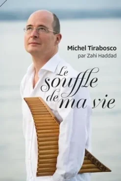 Le souffle de ma vie, Michel Tirabosco