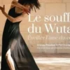Le souffle du Wutao. Eveiller l'âme du corps, Imanou Risselard