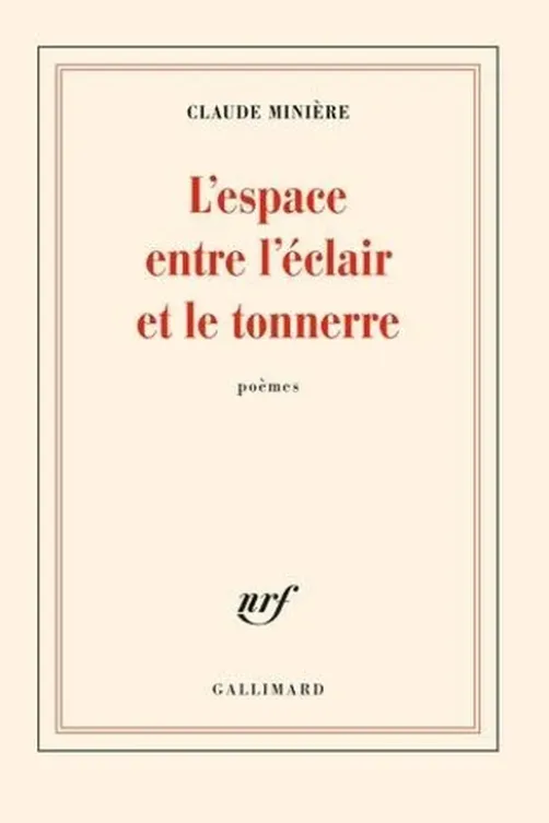 L'espace entre l'éclair et le tonnerre, Claude Minière