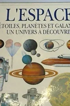 L'ESPACE . ETOILES, PLANETES ET GALAXIES..., S Becklake