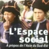 L'espace social. A propos de l'Asie du Sud-Est, Georges Condominas