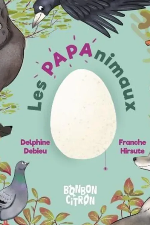 Les papanimaux, Delphine Debieu