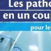 Les pathologies en un coup d'oeil pour les infirmiers, Stéphane Cornec