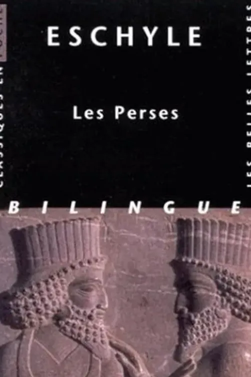 Les Perses. Edition bilingue français-grec ancien, Eschyle