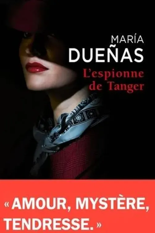 L'espionne de Tanger, María DUEÑAS