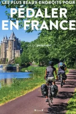 Les plus beaux endroit pour pédaler en France, Claude Droussent