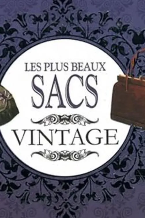 Les plus beaux sacs vintage. L'accessoire par excellence, Tessa Paul