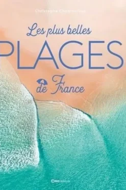 Les plus belles plages de France, Christophe Chommeloux