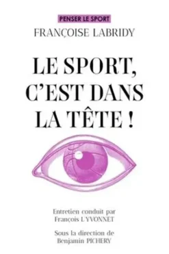 Le sport, c'est dans la tête !, Françoise Labridy