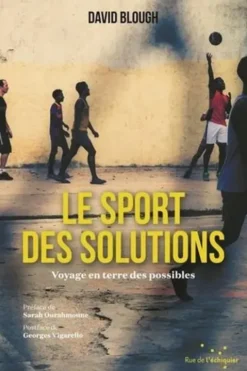 Le sport des solutions. Voyage en terre des possibles, David Blough