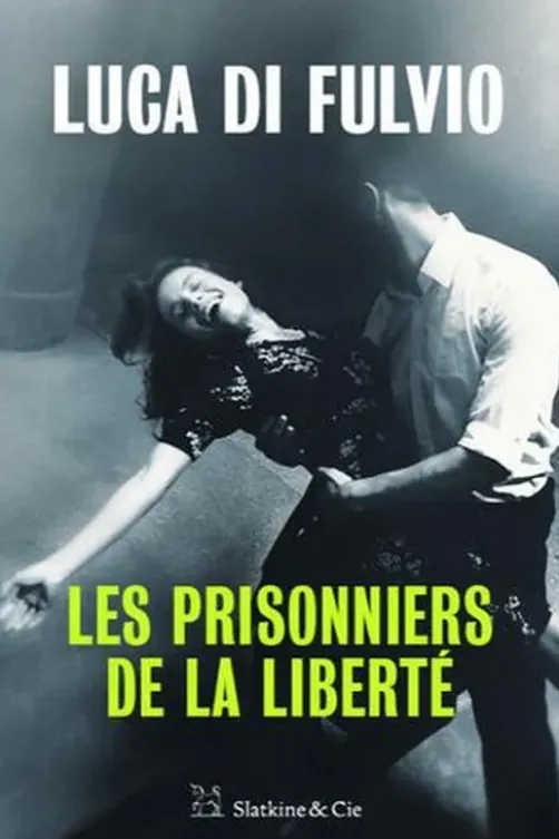 Les Prisonniers de la liberté, Luca Di Fulvio