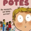 Les p'tits potes : Au secours, un bébé arrive !, Anna Roy