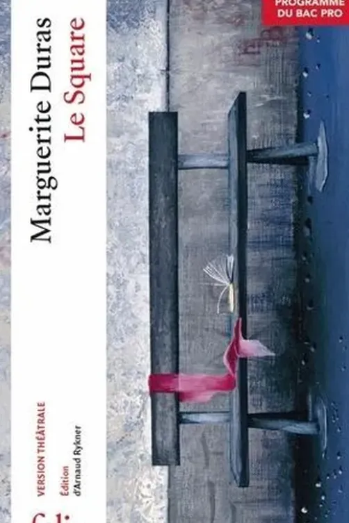 Le square, Marguerite Duras