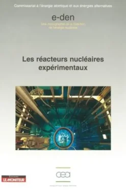 Les réacteurs nucléaires expérimentaux, cea