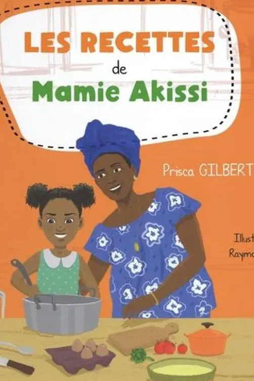 Les recettes de Mamie Akissi, Gilbert Prisca