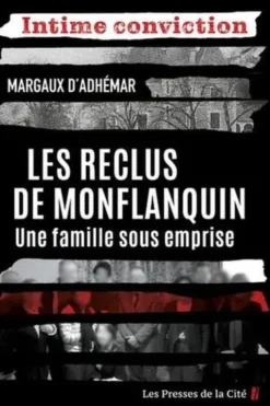 Les Reclus de Monflanquin. Une famille sous emprise, Margaux d' Adhemar