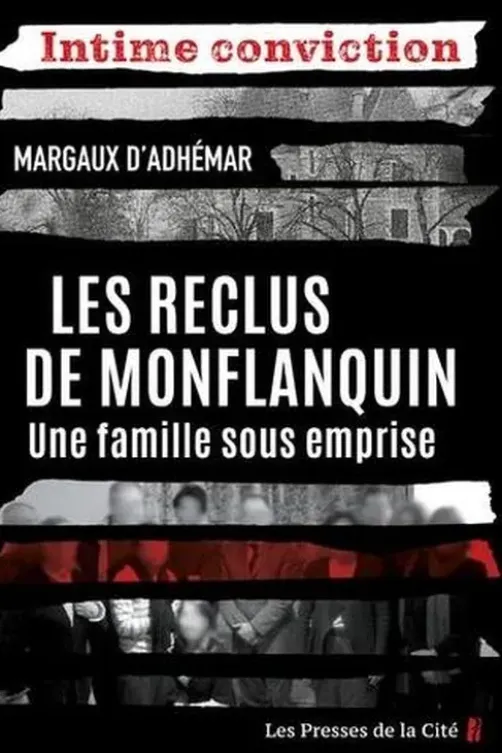 Les Reclus de Monflanquin. Une famille sous emprise, Margaux d' Adhemar