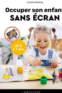 Les 50 règles d'or pour occuper son enfant sans écran, Corinne Roehrig
