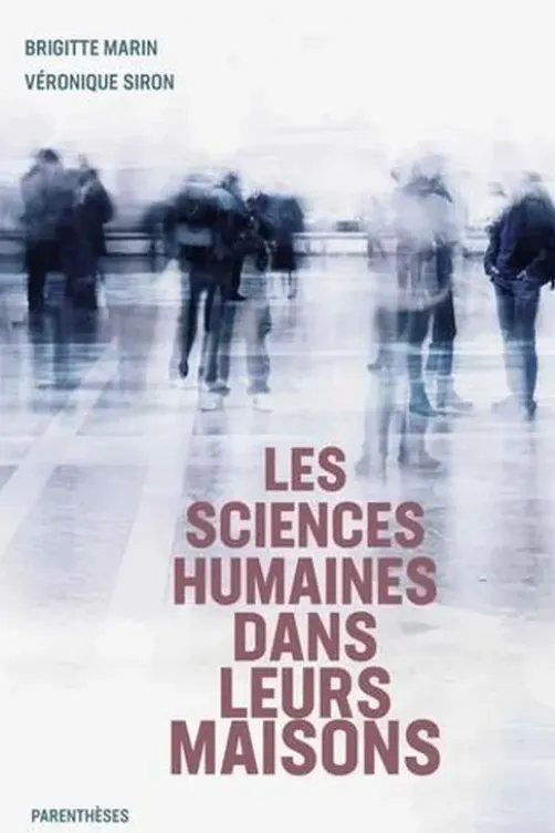Les sciences humaines dans leurs maisons, Brigitte Marin