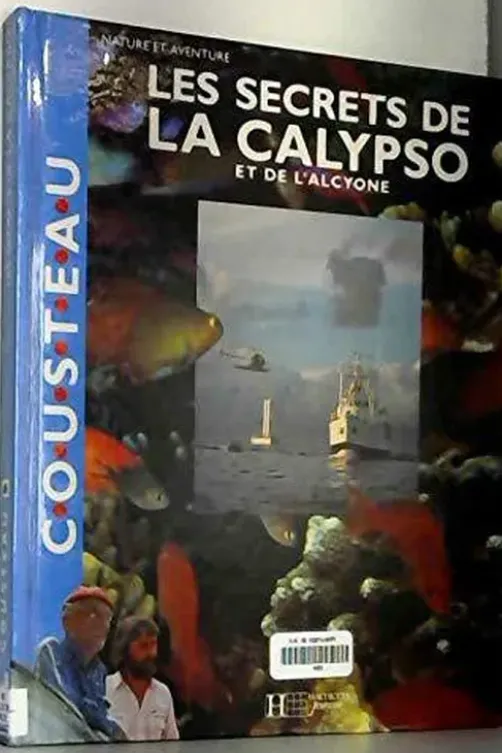 LES SECRETS DE LA CALYPSO, Jacques-Yves Cousteau