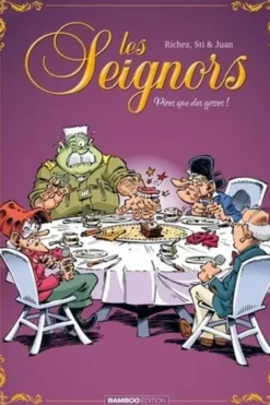 Les Seignors Tome 3 : Pires que des gosses !, Hervé Richez