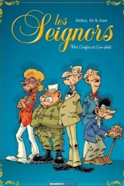 Les Seignors Tome 1 : Vers l'infini et l'au-delà, Hervé Richez