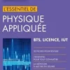 L'essentiel de physique appliquée. BTS, Licence, IUT, Gilles Duménil
