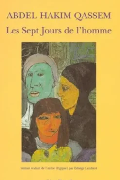 Les sept jours de l'homme, Abdel-Hakim Qassem