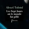 Les sept jours où le monde fut pillé, Alexis Tolstoï