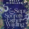 Les sept secrets d'Esther Wilding, Holly Ringland