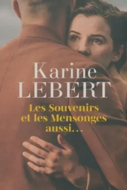 Les Souvenirs et les Mensonges aussi..., Karine Lebert