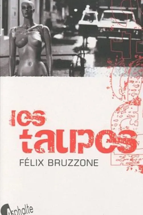 Les Taupes, Félix Bruzzone
