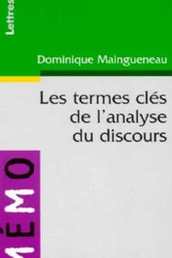 Les termes clés de l'analyse du discours, Dominique Maingueneau