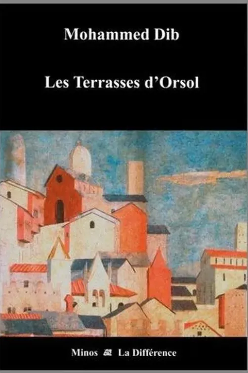 Les terrasses d'Orsol, Mohammed Dib