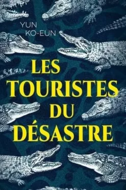 Les touristes du désastre, Yun Ko-Eun