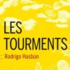 Les tourments, Rodrigo Hasbun