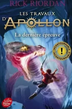 Les travaux d'Apollon Tome 5 : La dernière épreuve, Rick Riordan