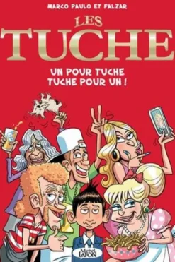 Les Tuche Tome 1 : Un pour Tuche, Tuche pour un !, Marco Paulo