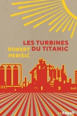 Les turbines du Titanic, Robert Perisic