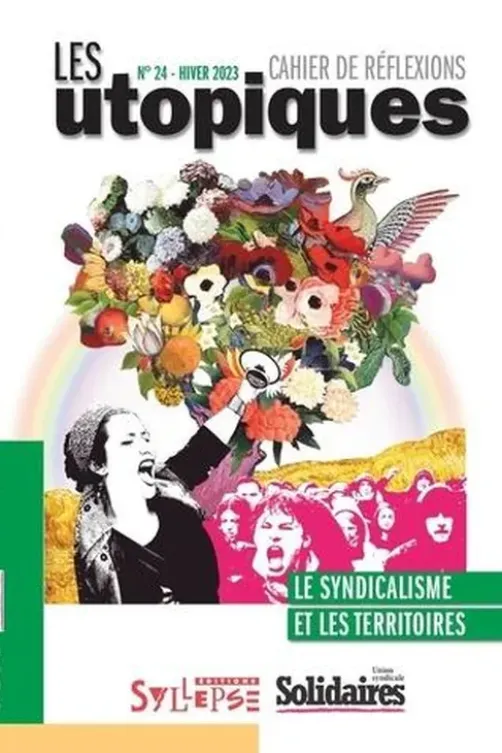 Les utopiques N° 24, hiver 2023 : Le syndicalisme et les territoires, Union syndicale Solidaires