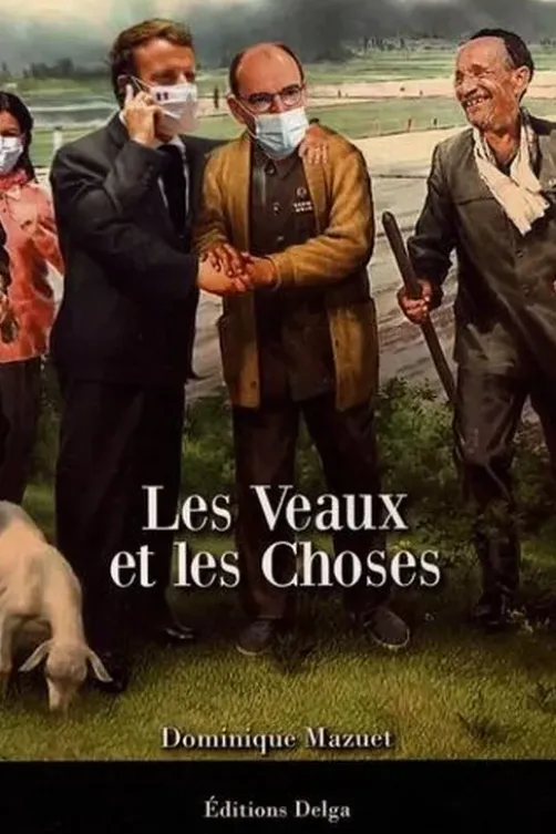 Les Veaux et les Choses, Dominique Mazuet