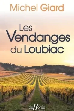 Les vendanges du Loubiac, Michel Giard