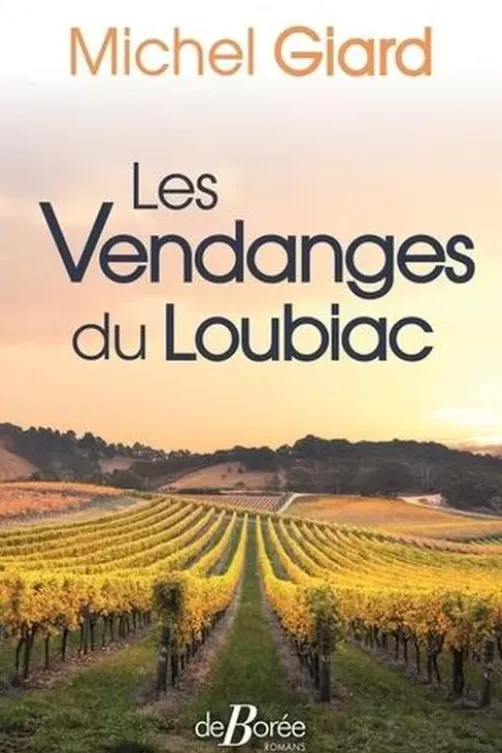 Les vendanges du Loubiac, Michel Giard