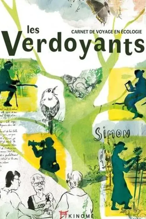 Les Verdoyants. Carnet de voyage en écologie, Simon