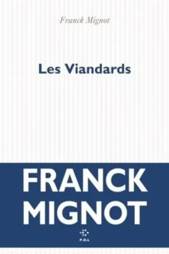 Les Viandards, Franck Mignot